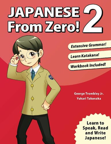 Japanese From Zero 2 Proven Techniques To Learn Japanese For Students And Professionals 3rd Edition George Trombley