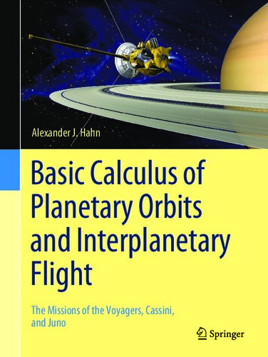 Basic Calculus Of Planetary Orbits And Interplanetary Flight 1st Edition Alexander J Hahn