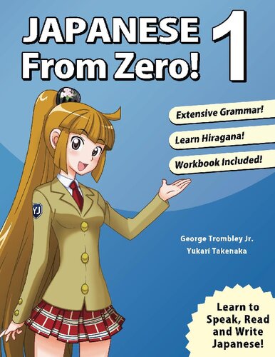 Japanese From Zero 1 Proven Techniques To Learn Japanese For Students And Professionals 6th Edition George Trombley