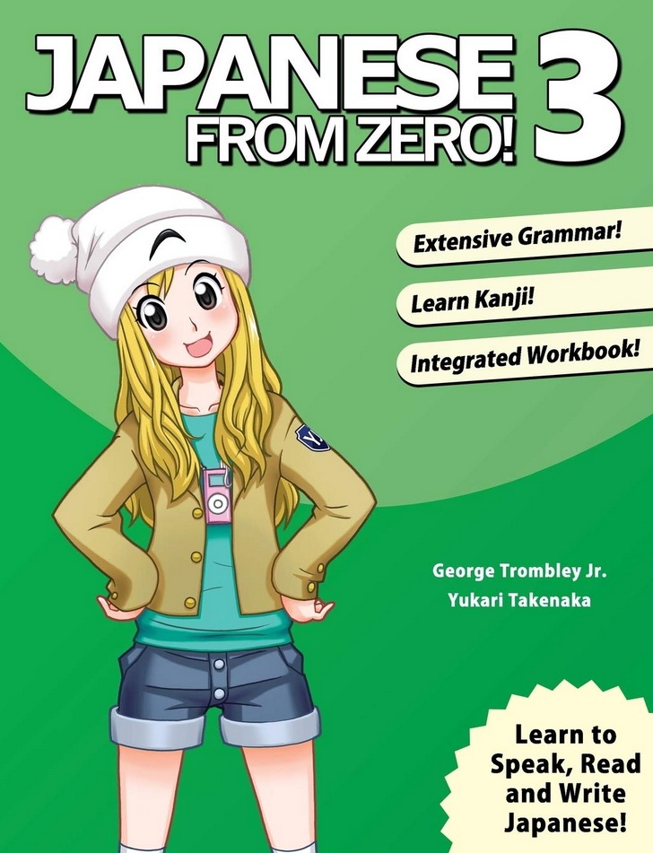 Japanese From Zero 3 Continue Mastering The Japanese Language 3rd Edition George Trombley