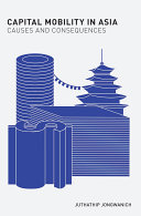 Capital Mobility In Asia Causes And Consequences Juthathip Jongwanich