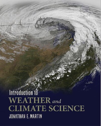 Introduction To Weather And Climate Science 1st Edition Jonathan E Martin