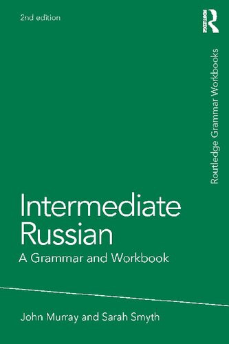 Intermediate Russian A Grammar And Workbook 2nd Edition John Murray