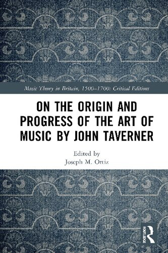 On The Origin And Progress Of The Art Of Music By John Taverner 1st Edition Joseph M Ortiz