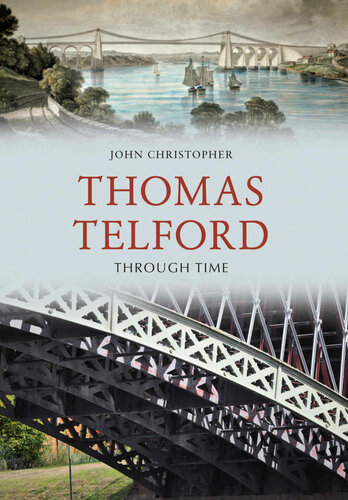Thomas Telford Through Time John Christopher