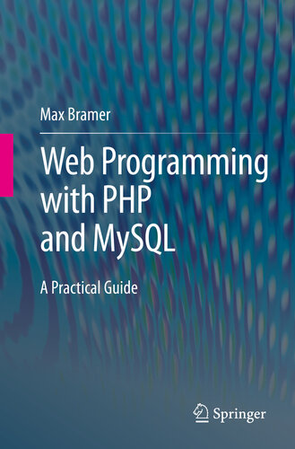Web Programming With Php And Mysql A Practical Guide Max Bramer