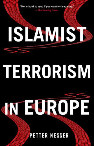 Islamist Terrorism In Europe Petter Nesser