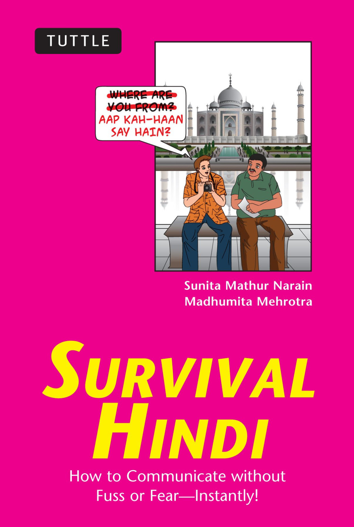 Survival Hindi How To Communicate Without Fuss Or Fear Instantly First Edition Sunita Mathur Narain