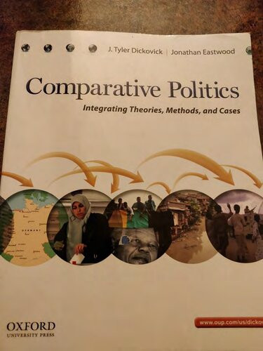 Comparative Politics Integrating Theories Methods And Cases 1st Edition J Tyler Dickovick