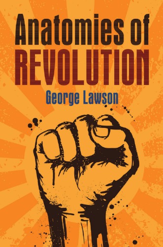 Anatomies Of Revolution 1st Edition George Lawson