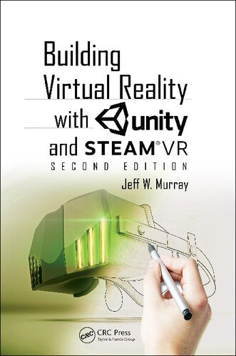 Building Virtual Reality With Unity And Steam Vr 2nd Edition Jeff W Murray