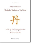 The Seal Of The Unity Of The Three A Study And Translation Of The Cantong Qi The Source Of The Taoist Way Of The Golden Elixir Boyang Wei Fabrizio Pregadio