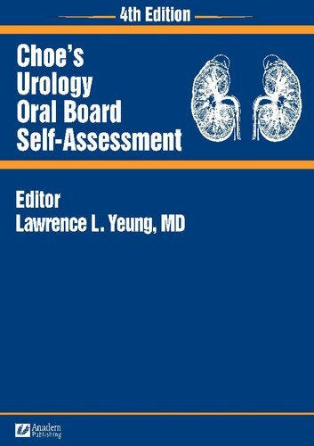 Choes Urology Oral Board Selfassessment 4th Edition Lawrence L Yeung