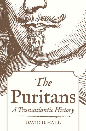 The Puritans A Transatlantic History David D Hall