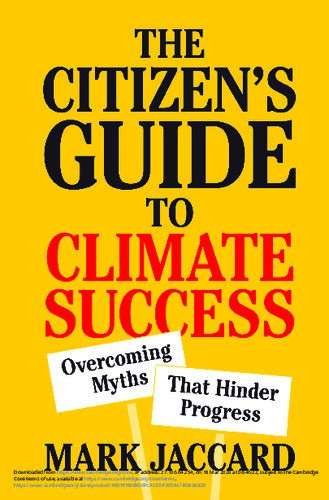 The Citizens Guide To Climate Success Overcoming Myths That Hinder Progress Mark Jaccard