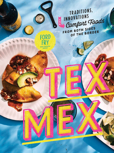 Texmex Cookbook Ford Fry Jessica Dupuy