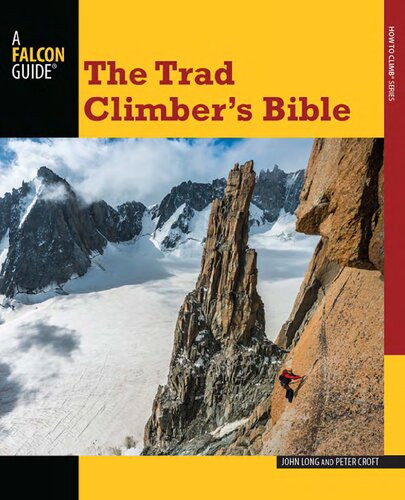The Trad Climbers Bible John Long Peter Croft
