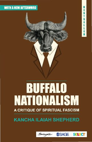 Buffalo Nationalism A Critique Of Spiritual Fascism 1st Edition Kancha Ilaiah Shepherd
