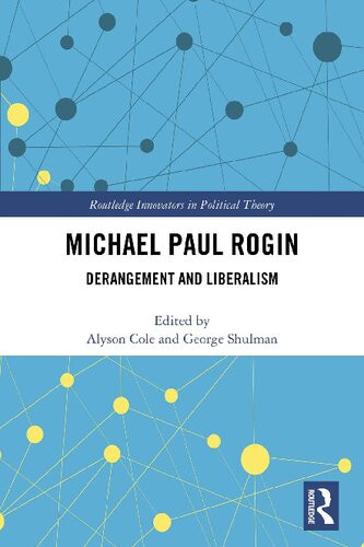 Michael Paul Rogin Derangement And Liberalism Alyson Cole George Shulman Eds