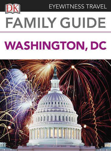 Dk Eyewitness Family Guide Washington Dc Dk Eyewitness