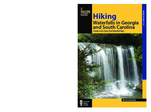 Hiking Waterfalls In South Carolina And Georgia A Guide To More Than 70 Of The States Best Waterfall Hikes Melissa Watson