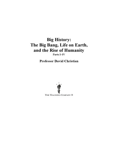 Big History Parts Iiv The Big Bang Life On Earth And The Rise Of Humanity Christian