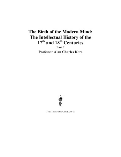 The Birth Of The Modern Mind The Intellectual History Of The 17th And 18th Centuries Alan Charles Kors