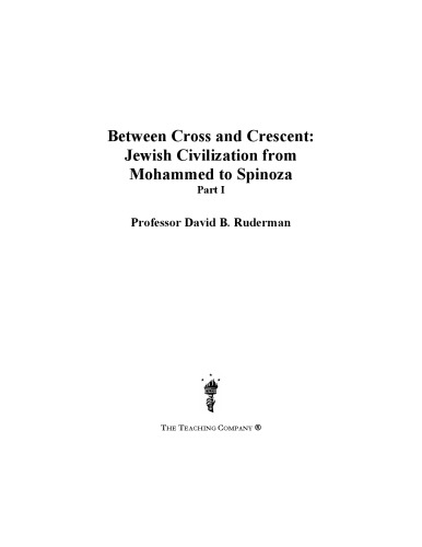 Between Cross And Crescent Jewish Civilization From Mohammed To Spinoza Pdf Workbook Version Ruderman