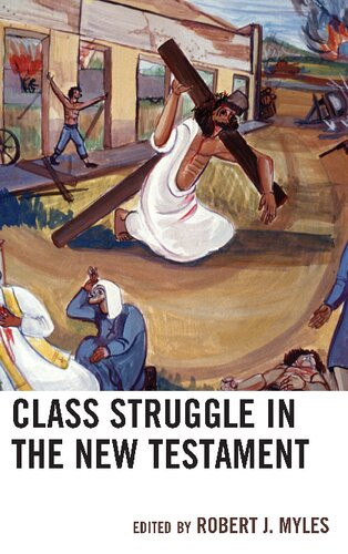 Class Struggle In The New Testament Robert J Myles