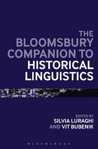 The Bloomsbury Companion To Historical Linguistics Silvia Luraghi Editor
