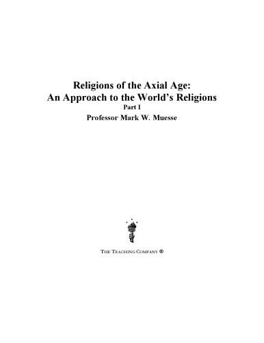 Religions Of The Axial Age An Approach To The Worlds Religions Muesse