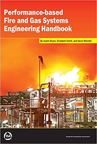 Performancebased Fire And Gas Systems Engineering Handbook 1st Edition Austin Bryant