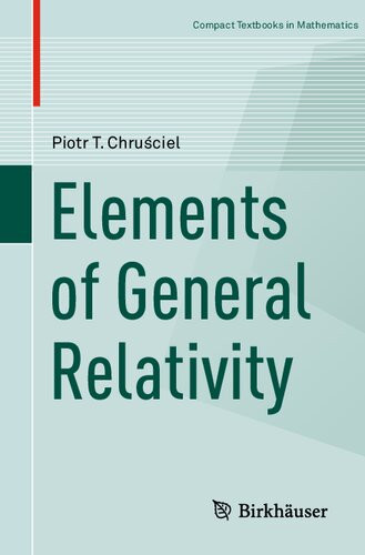 Elements Of General Relativity 1st Edition Piotr T Chruściel