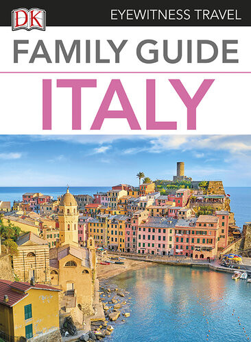 Dk Eyewitness Family Guide Italy Dk Eyewitness