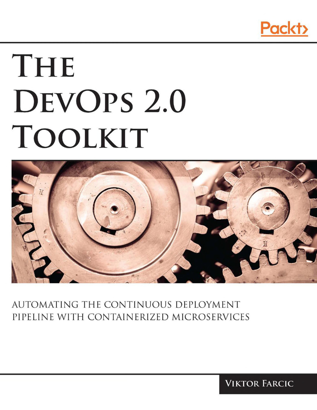 The Devops 26 Toolkit Jenkins X Cloudnative Kubernetesfirst Continuous Delivery 1st Edition Viktor Farcic
