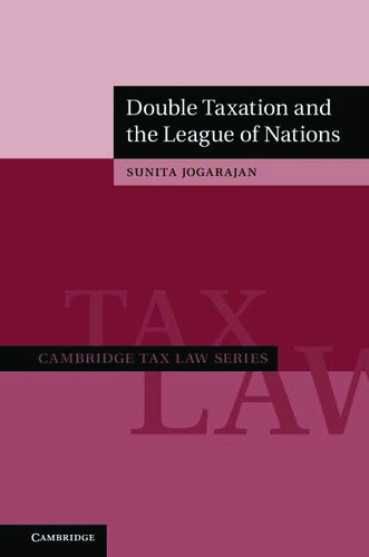 Double Taxation And The League Of Nations Sunita Jogarajan