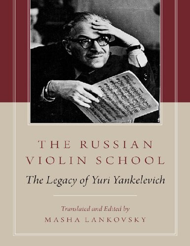 The Russian Violin School The Legacy Of Yuri Yankelevich Yuri Yankelevich
