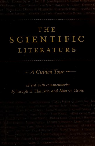 The Scientific Literature A Guided Tour Joseph E Harmon Alan G Gross Ed