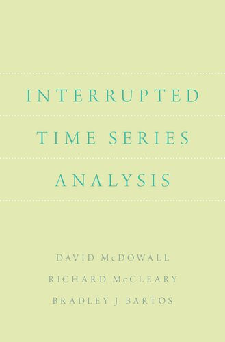 Interrupted Time Series Analysis David Mcdowall Richard Mccleary Bradley J Bartos