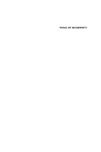 Trial Of Modernity Judicial Reform In Early Twentiethcentury China 19011937 Xiaoqun Xu