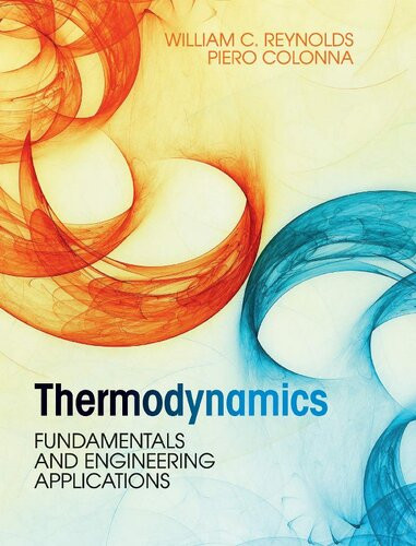 Thermodynamics Fundamentals And Engineering Applications William C Reynolds