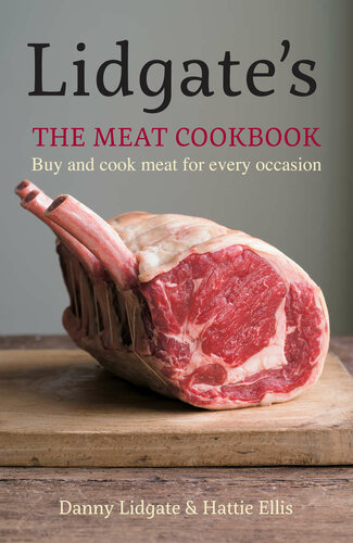 Lidgates The Meat Cookbook Buy And Cook Meat For Every Occasion Danny Lidgate