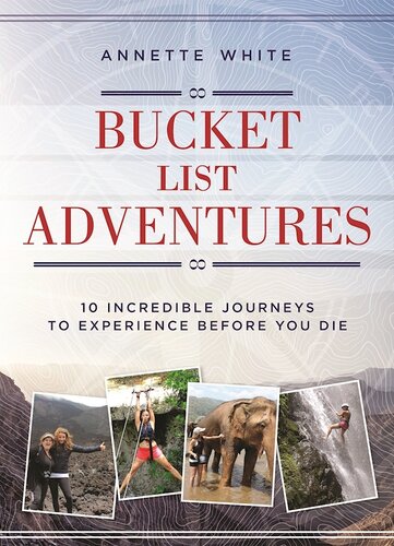 Bucket List Adventures Annette White