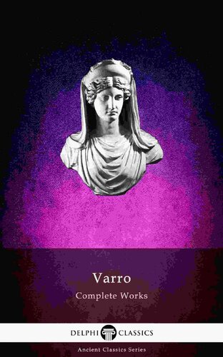 Delphi Complete Works Of Varro Illustrated Marcus Terentius Varro