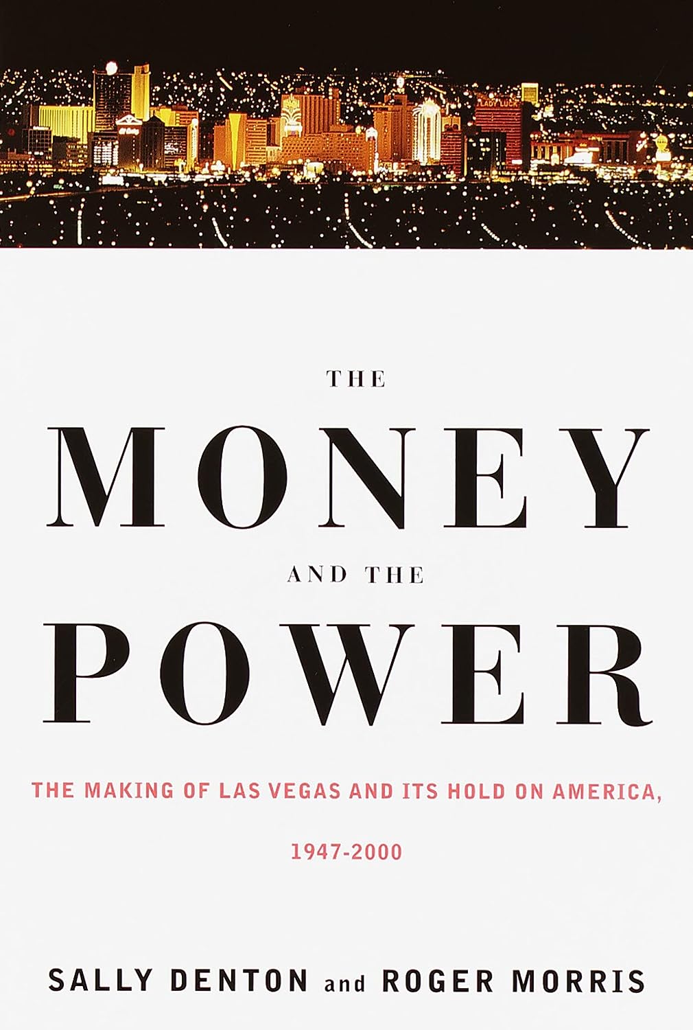 The Money And The Power Sally Denton Roger Morris