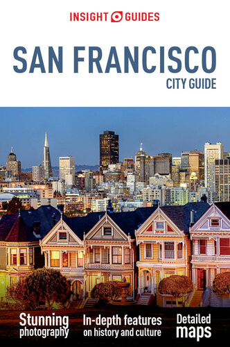 Insight Guides San Francisco City Guide Insight Guides