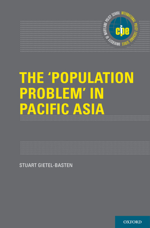 The Population Problem In Pacific Asia International Policy Exchange 1st Edition Stuart Gietelbasten