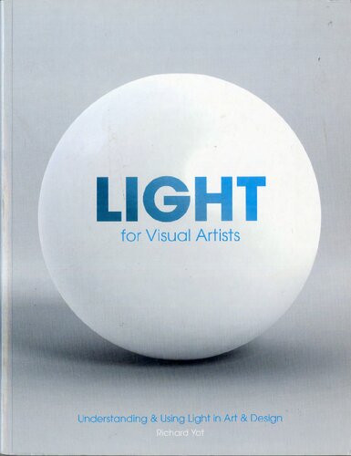 Light For Visual Artists Understanding Using Light In Art Design Richard Yot