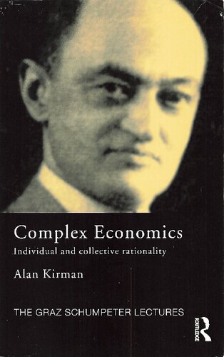 Complex Economics Individual And Collective Rationality Alan Kirman