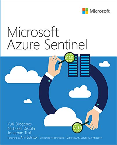 Microsoft Azure Sentinel Yuri Diogenes Nicholas Dicola Jonathan Trull